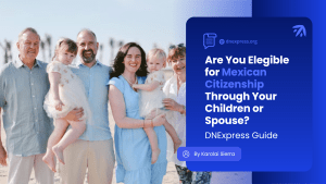 Mexican citizenship through children or spouse